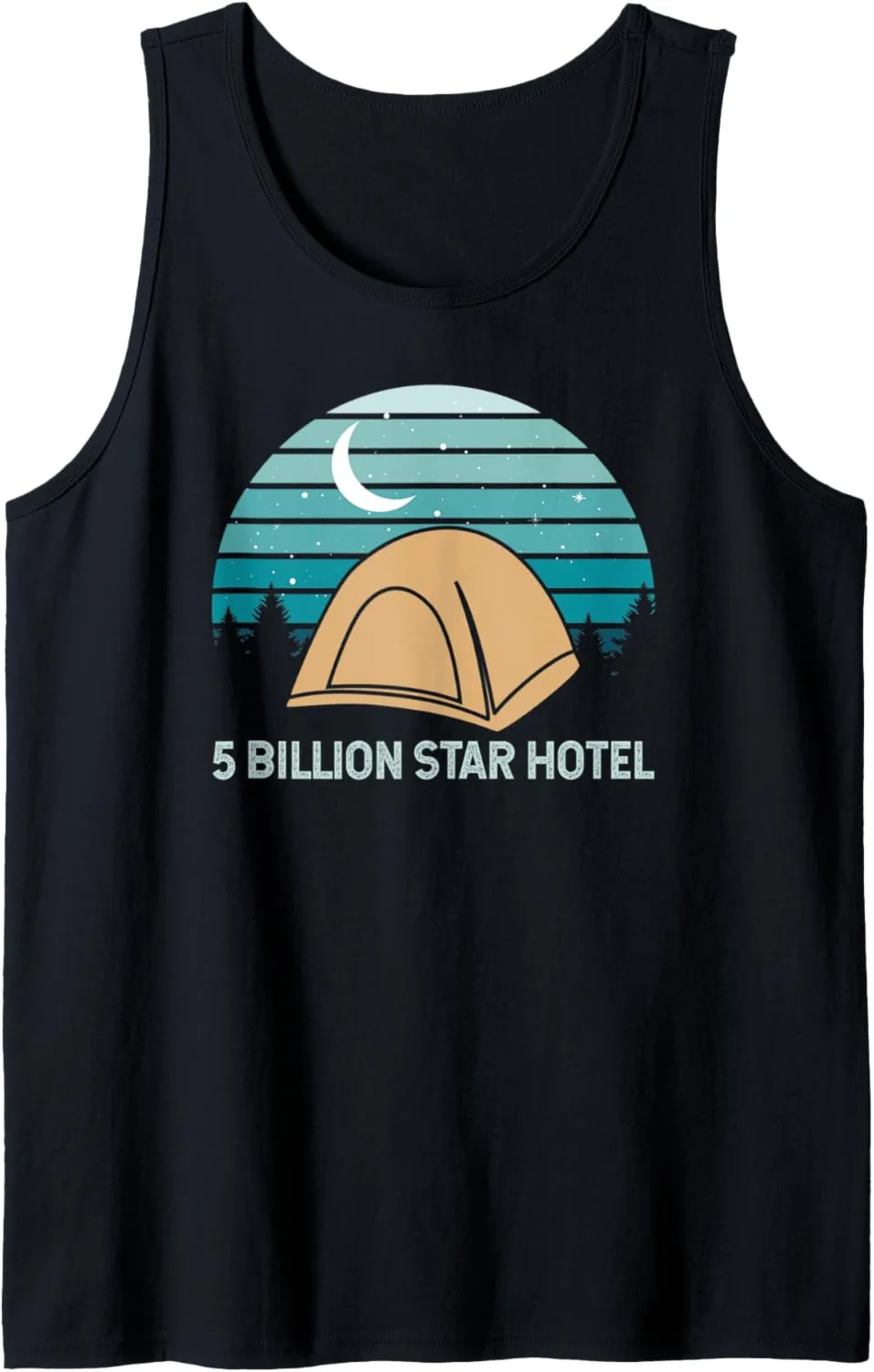 Tent Camping Stargazing 5 Billion Star Hotel Funny Camp Tank Top